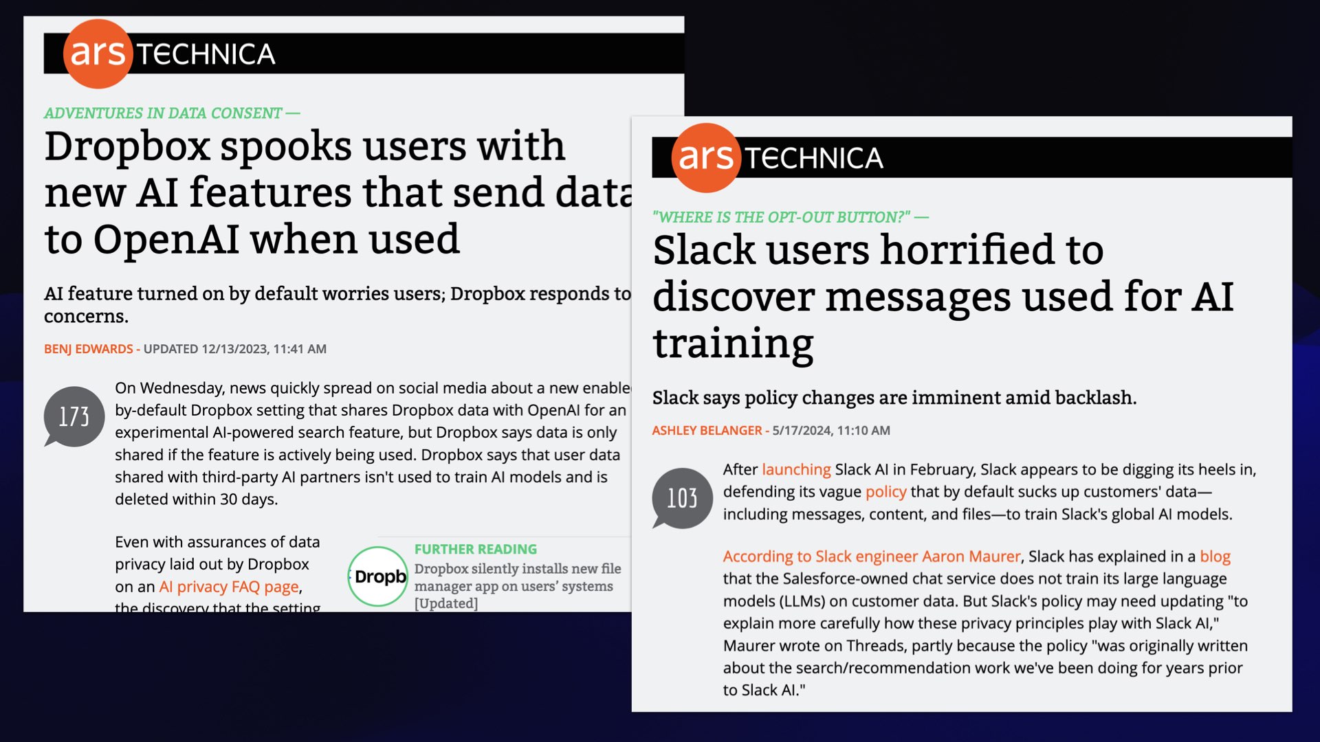Two stories from Ars Technica: Dropbox spooks users with new AI features that send data to OpenAI when used Slack users horrified to discover messages used for AI training